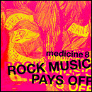 Medicine 8 - Rock Music Pays Off | Regal (REG80X) - main