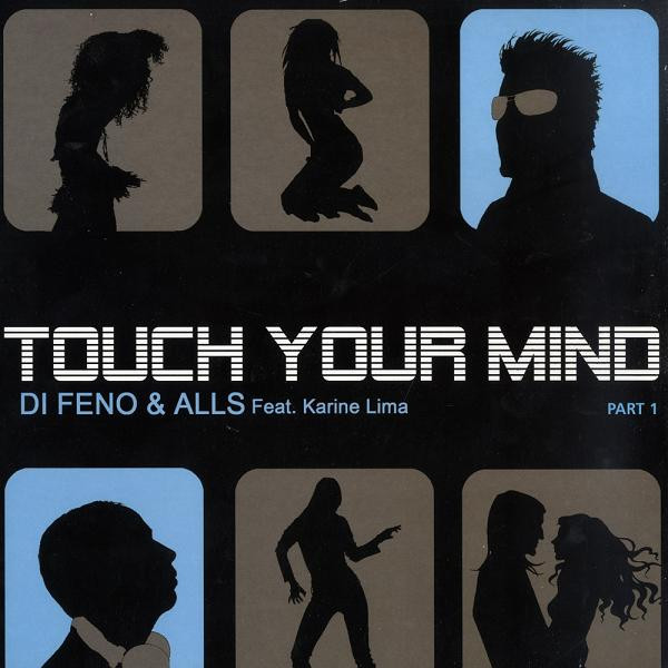 Di Feno & Alls Feat. Karine Lima - Touch Your Mind (Part 1) | Serial Records (SER066) - main Di Feno & Alls Feat. Karine Lima - Touch Your Mind (Part 1) | Serial Records (SER066) - main