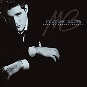 Michael Bublé - Call Me Irresponsible | 143 Records (2 100313) - main Michael Bublé - Call Me Irresponsible | 143 Records (2 100313) - main