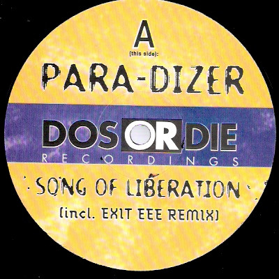 Para-Dizer - Song Of Liberation | Dos Or Die Recordings (DOS 007-1) - main Para-Dizer - Song Of Liberation | Dos Or Die Recordings (DOS 007-1) - main