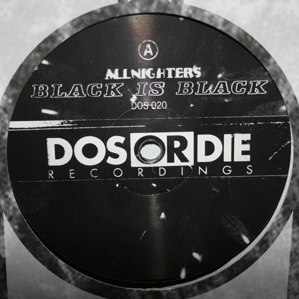 Allnighters - Black Is Black | Dos Or Die Recordings (DOS 020)