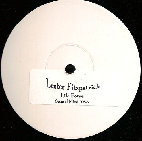 Lester Fitzpatrick - Life Force | State Of Mind Records (SOM 008-6)