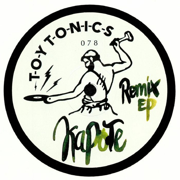 Kapote - Remix EP | Toy Tonics (TOYT 078) - main