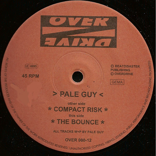 Pale Guy - Compact Risk / The Bounce | Overdrive (OVER 080-12)
