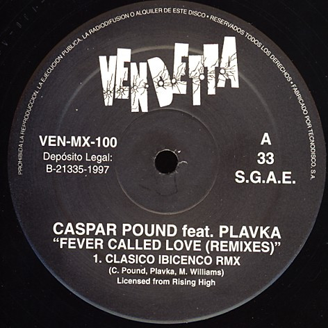 Caspar Pound Feat. Plavka - Fever Called Love ('97 Remixes) | Vendetta Records (VENMX 100)