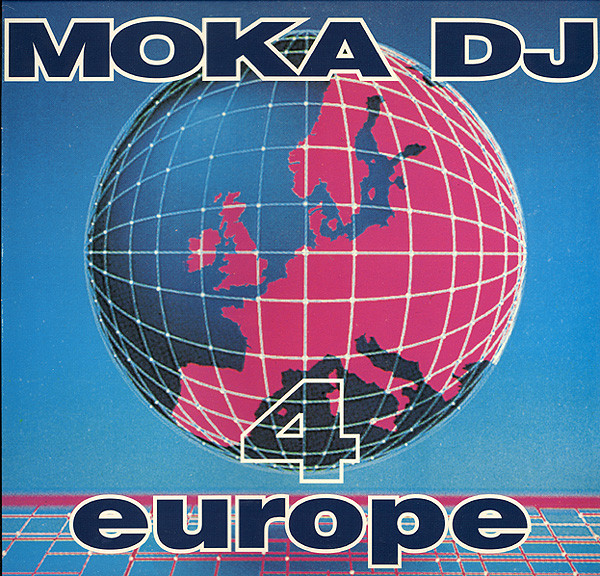 Moka DJ - Moka DJ 4 Europe | High Speed Records (HSR 005) - main Moka DJ - Moka DJ 4 Europe | High Speed Records (HSR 005) - main