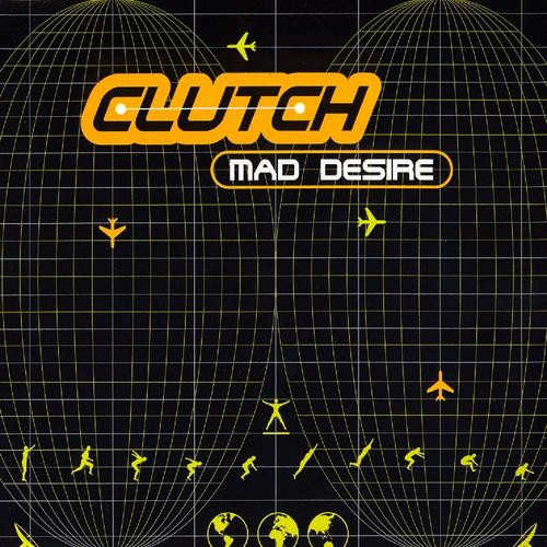 Clutch - Mad Desire | LUP Records (LUP 024)
