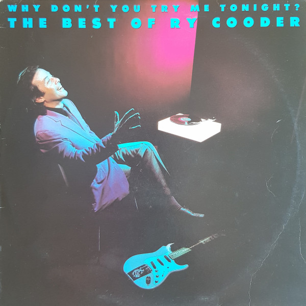 Ry Cooder - Why Don't You Try Me Tonight? The Best Of Ry Cooder | Warner Bros. Records (240864.1)
