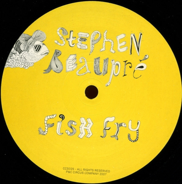 Stephen Beaupré - Fish Fry / Stutter | Circus Company (CCS025) - 2 Stephen Beaupré - Fish Fry / Stutter | Circus Company (CCS025) - 2