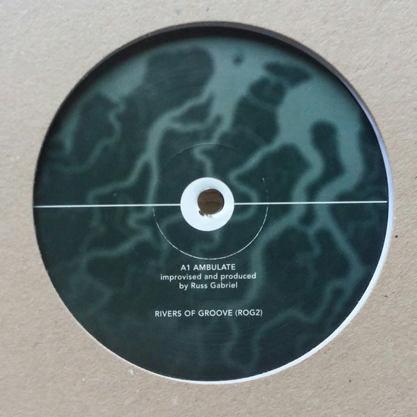 Russ Gabriel - Ambulate | Rivers Of Groove (ROG2) - main