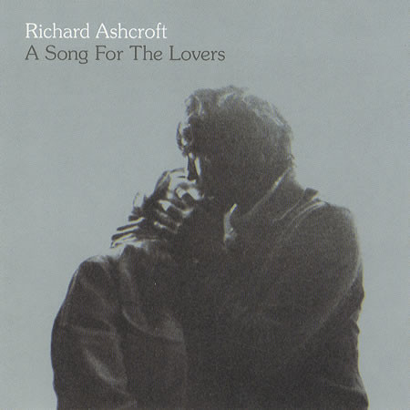 Richard Ashcroft - A Song For The Lovers | Virgin (7243 8 96635 2 5) - 2