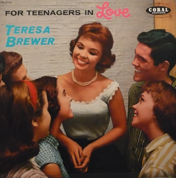 Teresa Brewer - For Teenagers In Love | Coral (CRL 57135)
