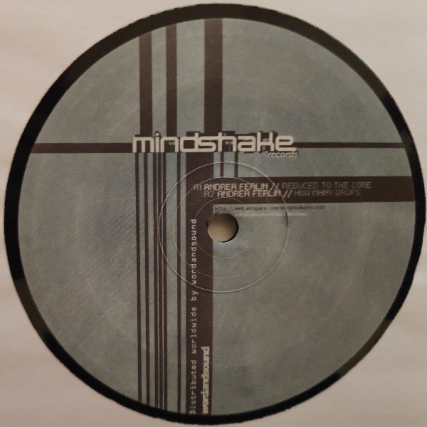 Andrea Ferlin - Reduced To The Core | Mindshake Records (Mindshake 04)