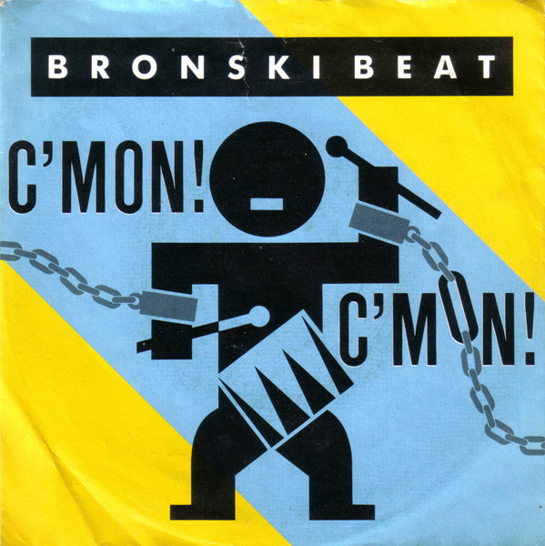 Bronski Beat - C'Mon!  C'Mon! | Metronome (886 041-7)