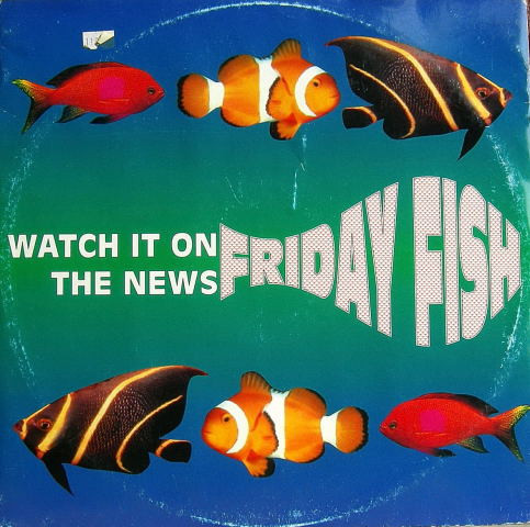 Friday Fish - Watch It On The News | Hotline Blue (HOB 005)