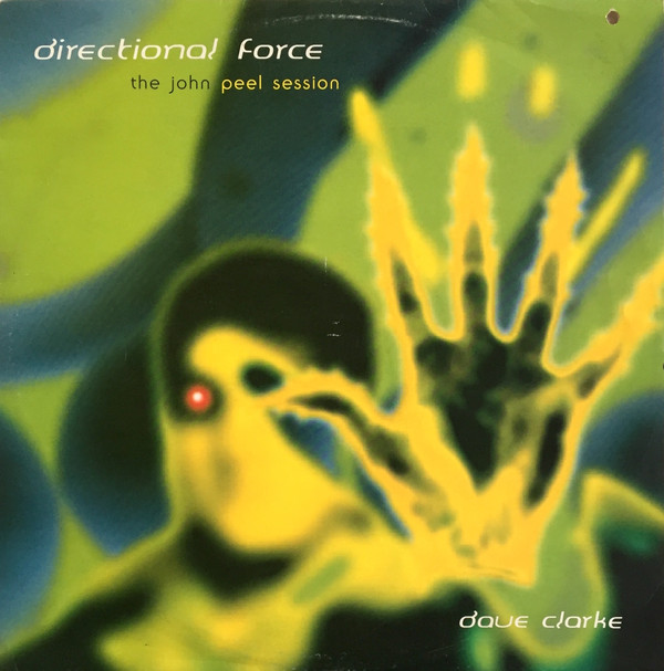 Dave Clarke - Directional Force - The John Peel Session | Strange Fruit (SFPS092)