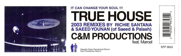 C & M Productions - True House (2003 Remixes) | SFP Records (SFP 9653) - main C & M Productions - True House (2003 Remixes) | SFP Records (SFP 9653) - main