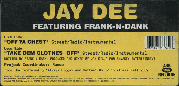 Jay Dee Featuring Frank-N-Dank - Off Ya Chest / Take Dem Clothes Off | ABB Records (ABB 1036-1) - 4 Jay Dee Featuring Frank-N-Dank - Off Ya Chest / Take Dem Clothes Off | ABB Records (ABB 1036-1) - 4