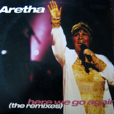 Aretha Franklin - Here We Go Again (The Remixes) | Arista (07822-13503-1)
