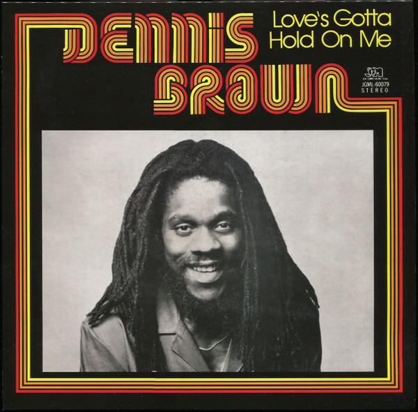 Dennis Brown - Love's Gotta Hold On Me | Joe Gibbs Music (JGML-60079)