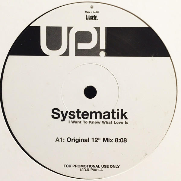 Systematik - I Want To Know What Love Is | Liberty EMI Records UK (12DJUP001) - 2 Systematik - I Want To Know What Love Is | Liberty EMI Records UK (12DJUP001) - 2