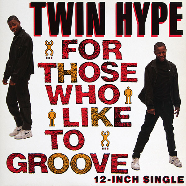Twin Hype - For Those Who Like To Groove | Profile Records (PRO-7270) - main Twin Hype - For Those Who Like To Groove | Profile Records (PRO-7270) - main