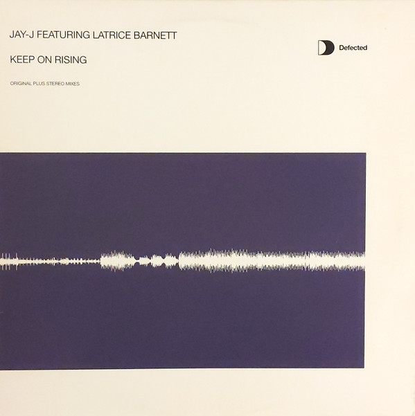Jay-J Featuring Latrice Barnett - Keep On Rising | Defected (DFTD065) - main