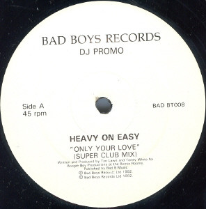 Heavy On Easy - Only Your Love | Bad Boys Records (BAD BT008) - main Heavy On Easy - Only Your Love | Bad Boys Records (BAD BT008) - main
