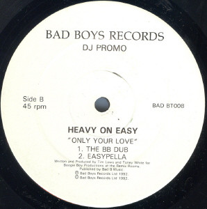 Heavy On Easy - Only Your Love | Bad Boys Records (BAD BT008) - 2 Heavy On Easy - Only Your Love | Bad Boys Records (BAD BT008) - 2