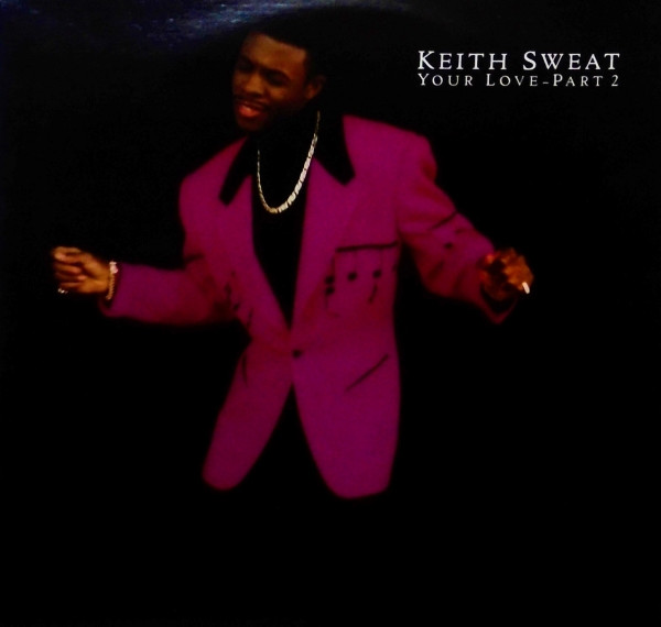 Keith Sweat - Your Love - Part 2 | Elektra (0-66563) - main Keith Sweat - Your Love - Part 2 | Elektra (0-66563) - main
