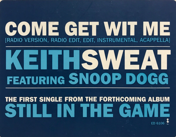 Keith Sweat Featuring Snoop Dogg - Come Get Wit Me | Elektra (ED 6106) - 3 Keith Sweat Featuring Snoop Dogg - Come Get Wit Me | Elektra (ED 6106) - 3