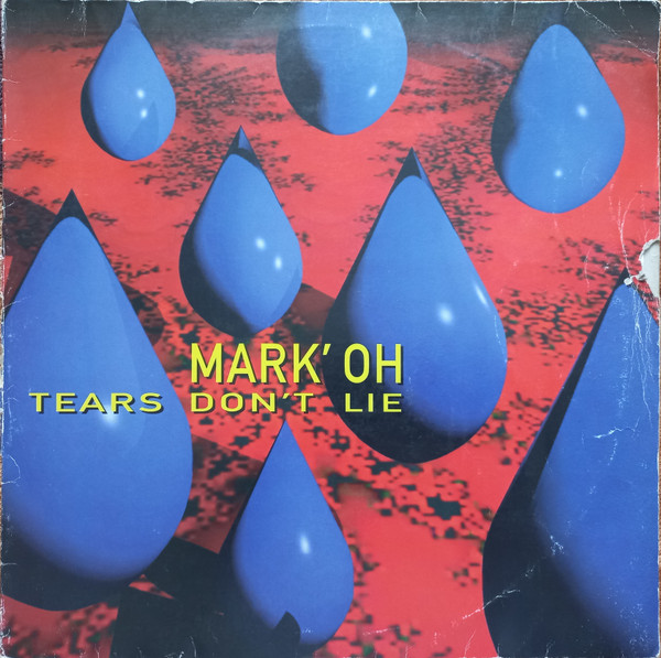 Mark 'Oh - Tears Don't Lie | Peace Records (851 237-1)