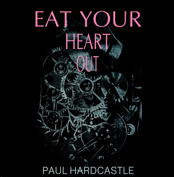Paul Hardcastle - Eat Your Heart Out | Cooltempo (COOLX 102) - main