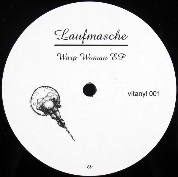 Laufmasche - Warp Woman EP | Vita Minima Recordings (Vitanyl 001) - main Laufmasche - Warp Woman EP | Vita Minima Recordings (Vitanyl 001) - main