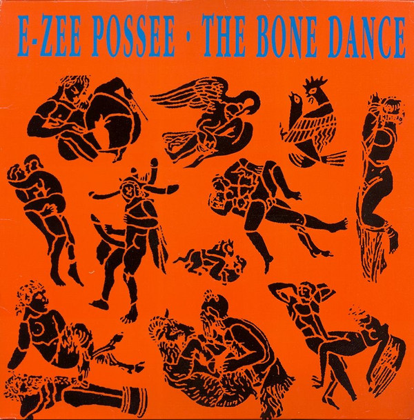 E-Zee Possee - The Bone Dance | More Protein (CUMLP 2) - main E-Zee Possee - The Bone Dance | More Protein (CUMLP 2) - main
