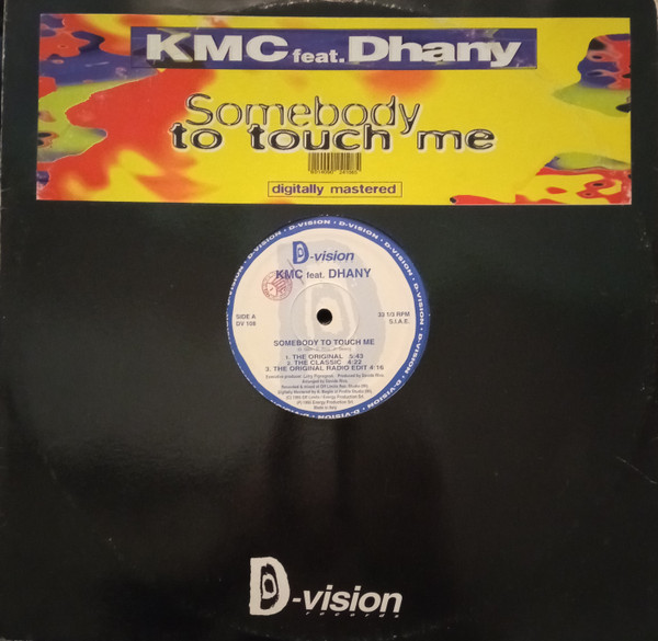 KMC  &  Dhany - Somebody To Touch Me | D:vision Records (DV 108)
