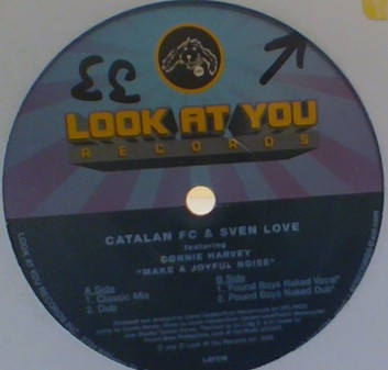Catalan FC & Sven Love Featuring Connie Harvey - Make A Joyful Noise | Look At You Records (LAY016) - main Catalan FC & Sven Love Featuring Connie Harvey - Make A Joyful Noise | Look At You Records (LAY016) - main
