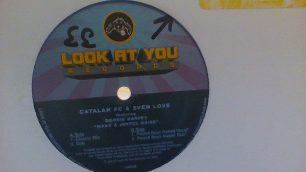 Catalan FC & Sven Love Featuring Connie Harvey - Make A Joyful Noise | Look At You Records (LAY016) - 2 Catalan FC & Sven Love Featuring Connie Harvey - Make A Joyful Noise | Look At You Records (LAY016) - 2