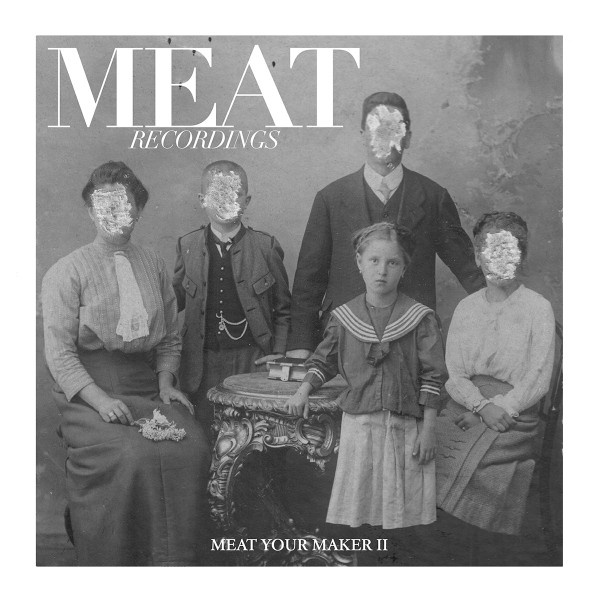 Various - MEAT Your Maker #2 | MEAT Recordings (MR008) - main