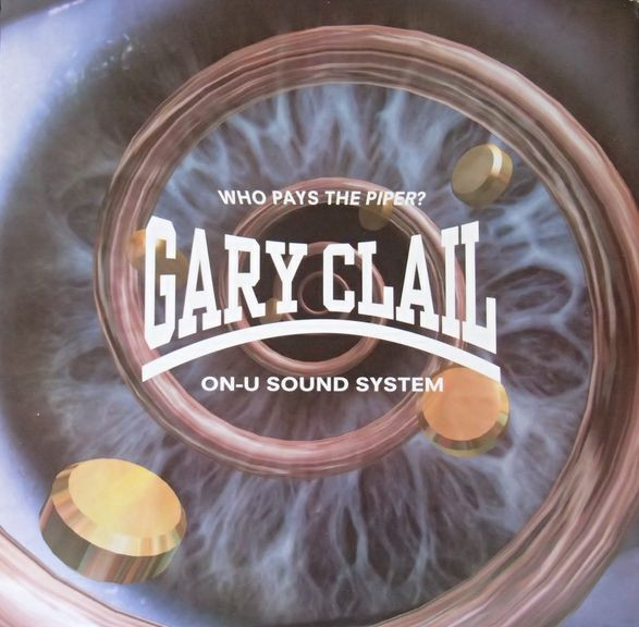 Gary Clail On-U Sound System - Who Pays The Piper? | Perfecto (74321 11701-1) - main Gary Clail On-U Sound System - Who Pays The Piper? | Perfecto (74321 11701-1) - main