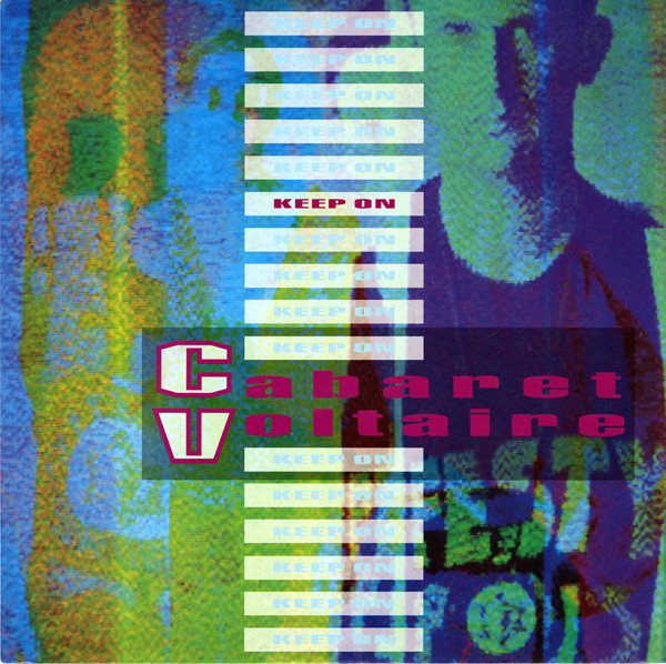 Cabaret Voltaire - Keep On | Parlophone (14 2038296) - main Cabaret Voltaire - Keep On | Parlophone (14 2038296) - main