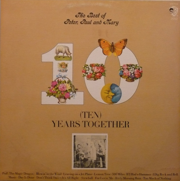 Peter, Paul And Mary - The Best Of Peter, Paul And Mary: (Ten) Years Together | Warner Bros. Records (BS 2552)