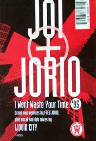 Joi + Jorio - I Won't Waste Your Time '95 | TRIBAL America (Y-58323) - 2