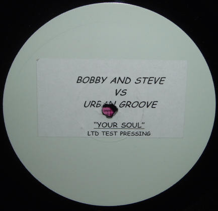 Bobby And Steve vs Urban Groove - Your Soul | Not On Label (UGP 002) - main Bobby And Steve vs Urban Groove - Your Soul | Not On Label (UGP 002) - main