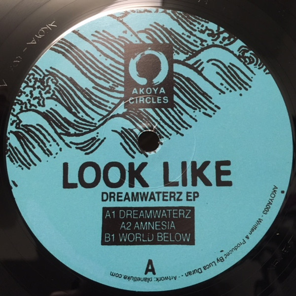 Look Like - Dreamwaterz | Akoya Circles (AKOYA003) - 3