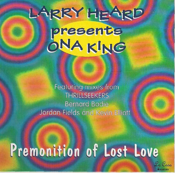 Larry Heard Presents Ona King - Premonition Of Lost Love | La Casa Records (LC003) - 4 Larry Heard Presents Ona King - Premonition Of Lost Love | La Casa Records (LC003) - 4