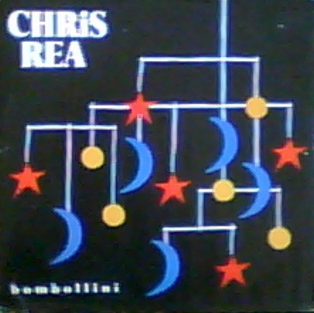 Chris Rea - Bombollini | Magnet (MAGT 259) - main