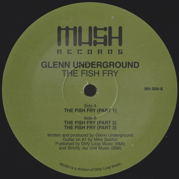 Glenn Underground - The Fish Fry | Mush (MH 004) - 3