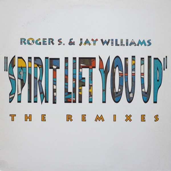 Roger S.  &  Jay Williams - Spirit Lift You Up (The Remixes) | One Records (OR12015)