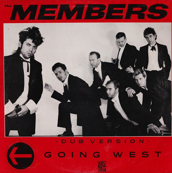 The Members - Going West (Dub Version) | Albion Records (12 ION 153) - main The Members - Going West (Dub Version) | Albion Records (12 ION 153) - main
